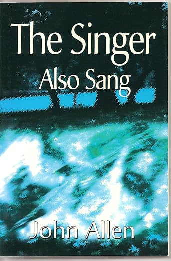 The Singer Also Sang (English Edition)